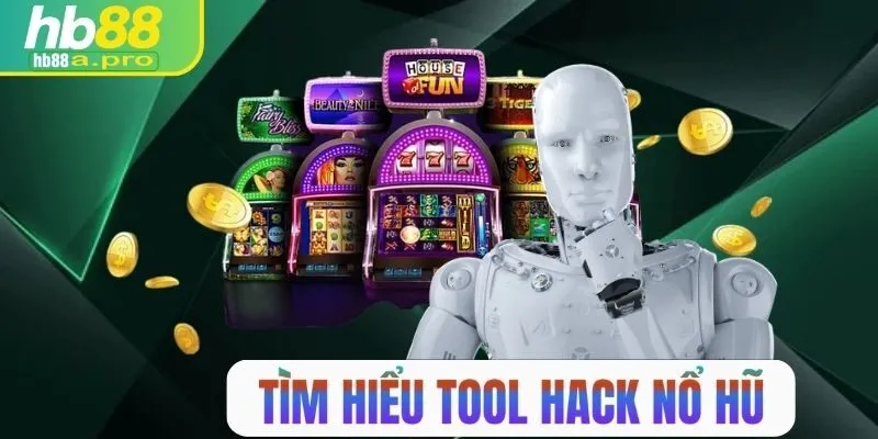 Tìm hiểu tool hack nổ hũ tại HB88